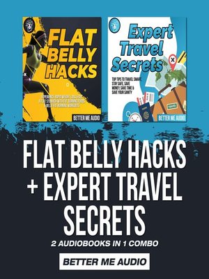 cover image of Flat Belly Hacks + Expert Travel Secrets